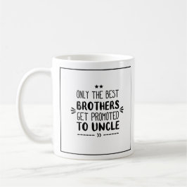 Nur die besten Brüder erhalten zu Onkel gefördert Kaffeetasse