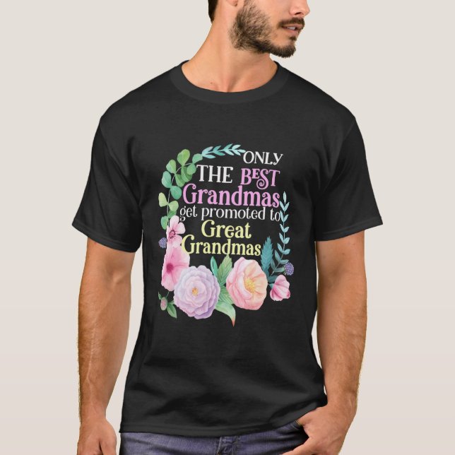 Nur die besten Grandmas werden für Groß beworben T-Shirt (Vorderseite)