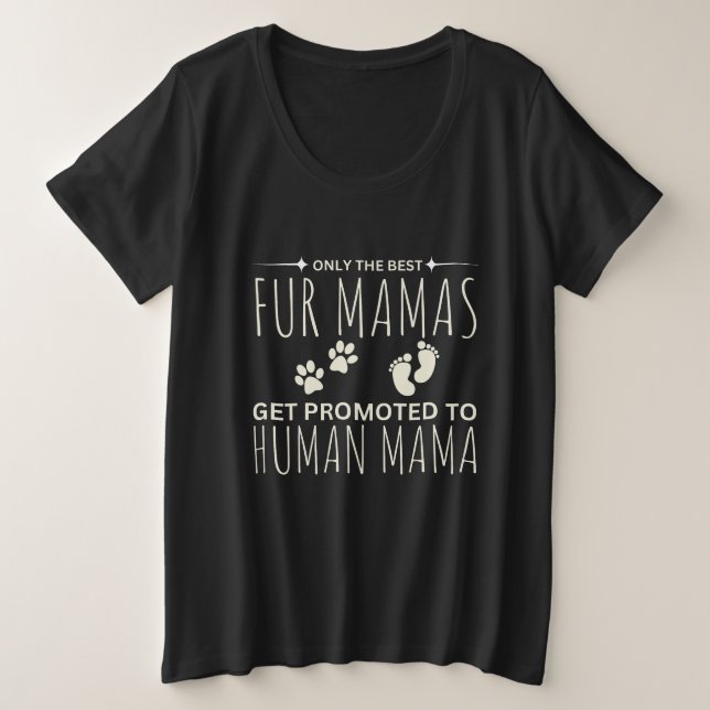 Nur die besten Mama werden beworben Große Größe T-Shirt (Design vorne)