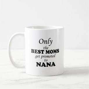 Nur die BESTEN MAMAS erhalten zu NANA gefördert Kaffeetasse