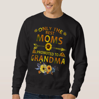 Nur die besten Mamas werden an Großmütter weiterge Sweatshirt