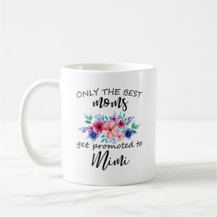 Nur die besten Mamas werden nach Mimi, Gigi Tasse, Kaffeetasse
