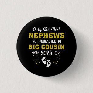 Nur die besten Nephews werden zum großen Cousin 2 Button