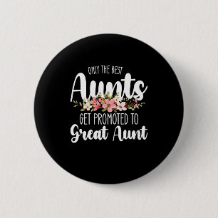 Nur die besten Tanten werden zur Großen Tante befö Button