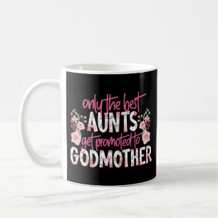Nur die besten Taten werden an Godmütter verkauft Kaffeetasse