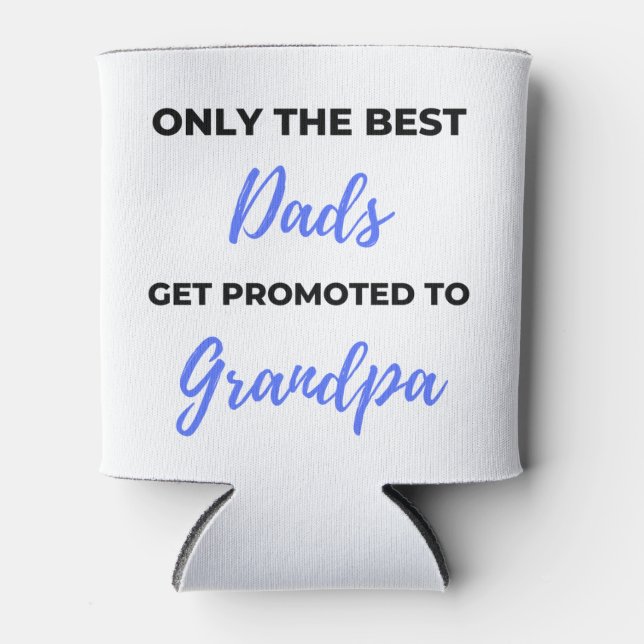 Nur die besten Vater werden für Großvater schwarz  Dosenkühler (Vorderseite)