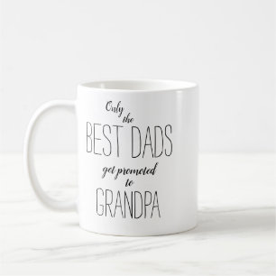 Nur die besten Väter werden zum Großvater beför Kaffeetasse