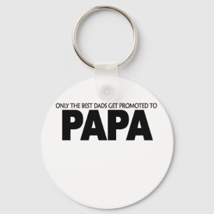 Nur die besten Vatis erhalten fördern zum Papa Schlüsselanhänger