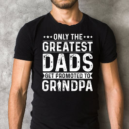 Nur die Beststen Vater werden an Großvater beworbe T-Shirt