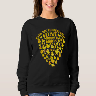 Nur die coolsten Kids lieben Gummienten 29 Sweatshirt