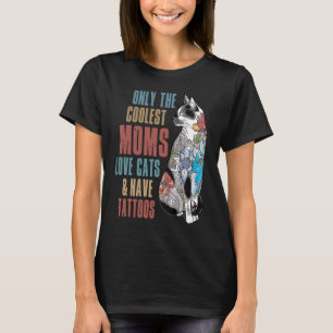 Nur die Coolsten Mamas Liebe Katzen und haben Tatt T-Shirt