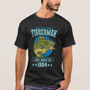 Nur die feinsten Fischer werden 1994 geboren Angel T-Shirt