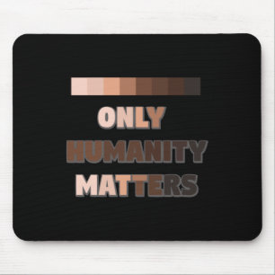 Nur die Menschheit ist aufkleber Mousepad