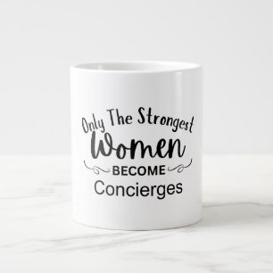 Nur die stärksten Frauen werden Concierges Jumbo-Tasse