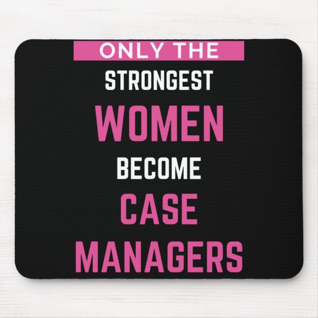 Nur die stärksten Frauen werden Fallmanager Mousepad (Vorne)