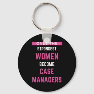 Nur die stärksten Frauen werden Fallmanager Schlüsselanhänger