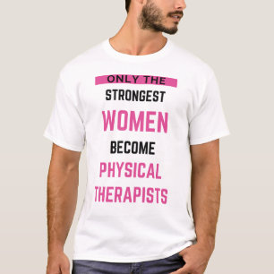 Nur die stärksten Frauen werden körperlich 2 T-Shirt