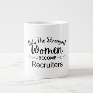 Nur die stärksten Frauen werden Recruiter Jumbo-Tasse