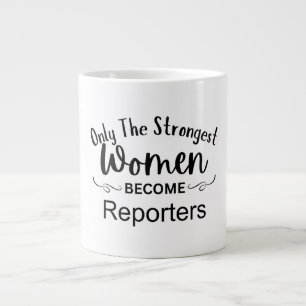 Nur die stärksten Frauen werden Reporterinnen Jumbo-Tasse