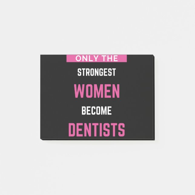 Nur die stärksten Frauen werden Zahnärzte Post-it Klebezettel (Vorderseite)