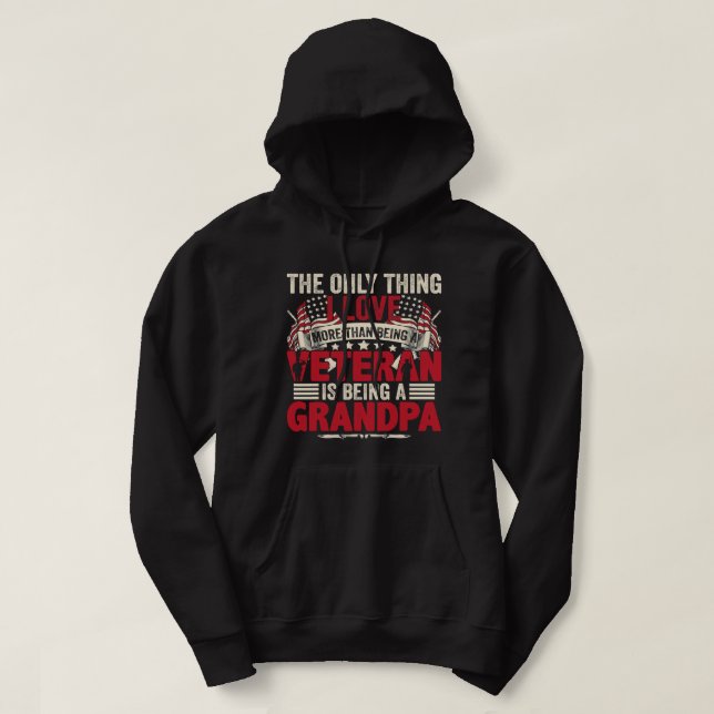 Nur Dinge, die ich Liebe mehr als ein Veteran ist  Hoodie (Design vorne)