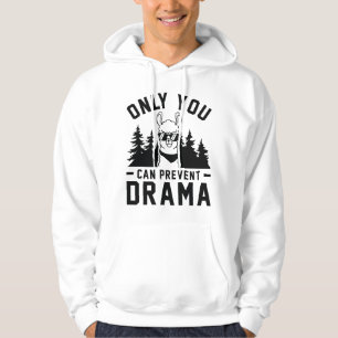 Nur du kannst Drama verhindern Hoodie