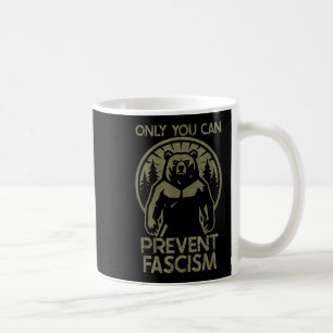 Nur du kannst Faschismus verhindern Faschistischer Kaffeetasse