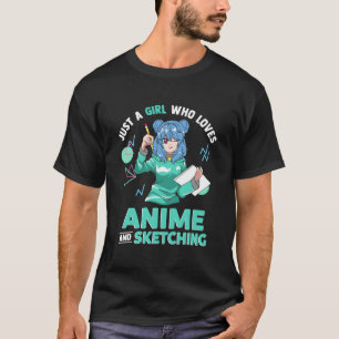 Nur ein Anime und Zeichnen Liebhaber T-Shirt