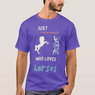 nur ein Apotheker, der Pferde liebt lustiger Spruc T-Shirt