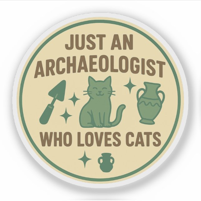 Nur ein Archäologe, der Katzen Liebe Aufkleber (Vorderseite)