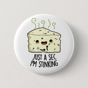 Nur ein Augenblick, da stinke ich in der Funny Che Button