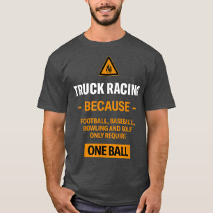 Nur ein Ball Lastwagen Rennabenteuer Sport T-Shirt