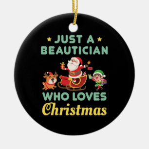 Nur ein Beauticier, der Weihnachten Lieben Keramik Ornament