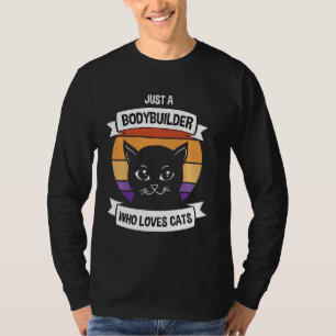 Nur ein Bodybuilder Lieben Cats Funny Retro Gym T-Shirt
