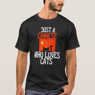 Nur ein Chinese, der Katzen für ganz China liebt T-Shirt