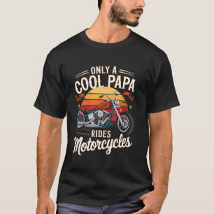 Nur ein cooler Papa fährt Motorräder Geschenke für T-Shirt
