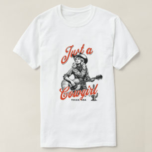 Nur ein Cowgirl T-Shirt