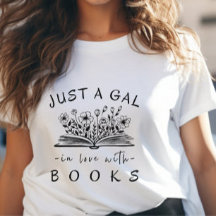 Nur ein Gal in Liebe mit Büchern Wilde Blume Fraue T-Shirt