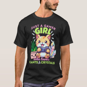 Nur ein Gamer-Junge, der Katzen Pflanzen Kristalle T-Shirt