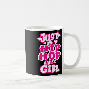 Nur ein Hip Hop Dance Girl Breakdance Dancer Danc Kaffeetasse