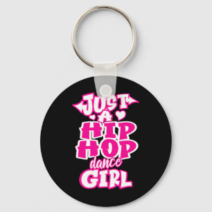 Nur ein Hip Hop Dance Girl Breakdance Dancer Danc Schlüsselanhänger