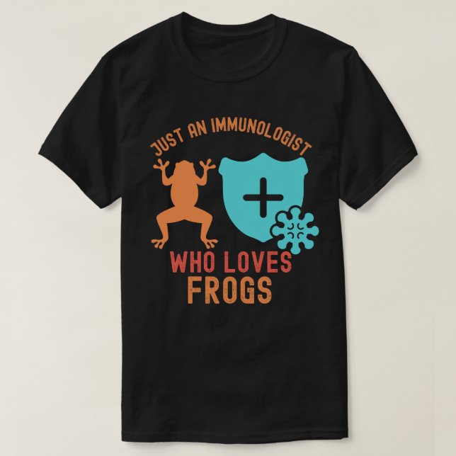 Nur ein Immunologe, der Frösche Liebe T-Shirt (Design vorne)