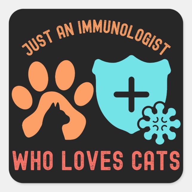 Nur ein Immunologe, der Katzen Liebe Quadratischer Aufkleber (Vorderseite)