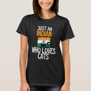 Nur ein Inder, der Katzen für ganz Indien liebt T-Shirt