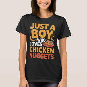 Nur ein Junge, der Chicken Nuggets liebt Lustiger  T-Shirt