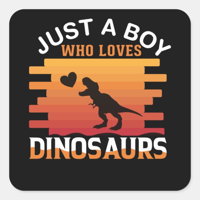 Nur ein Junge, der Dinosaurier Liebe | Dinosaurier Quadratischer Aufkleber (Vorderseite)