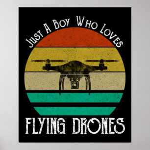 Nur ein Junge, der es liebt, Drohnen zu fliegen Poster