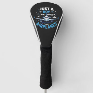 Nur ein Junge, der Flugzeuge liebt Golf Headcover