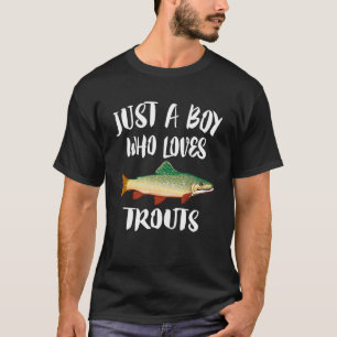 Nur ein Junge, der Forellen Lieben Fischen Fischen T-Shirt