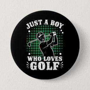 Nur ein Junge, der Golf Club Golfer Golfen liebt Button